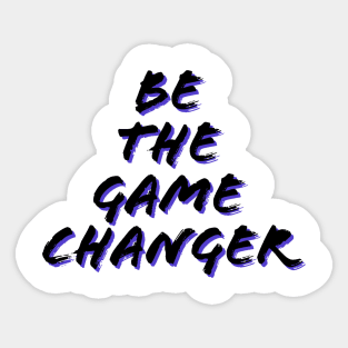 Be the game changer/gaming meme #1 Sticker